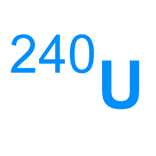 Uranium, isotope ofmass 240